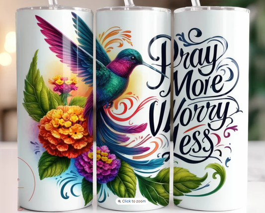 Pray More Worry Less | Tumbler