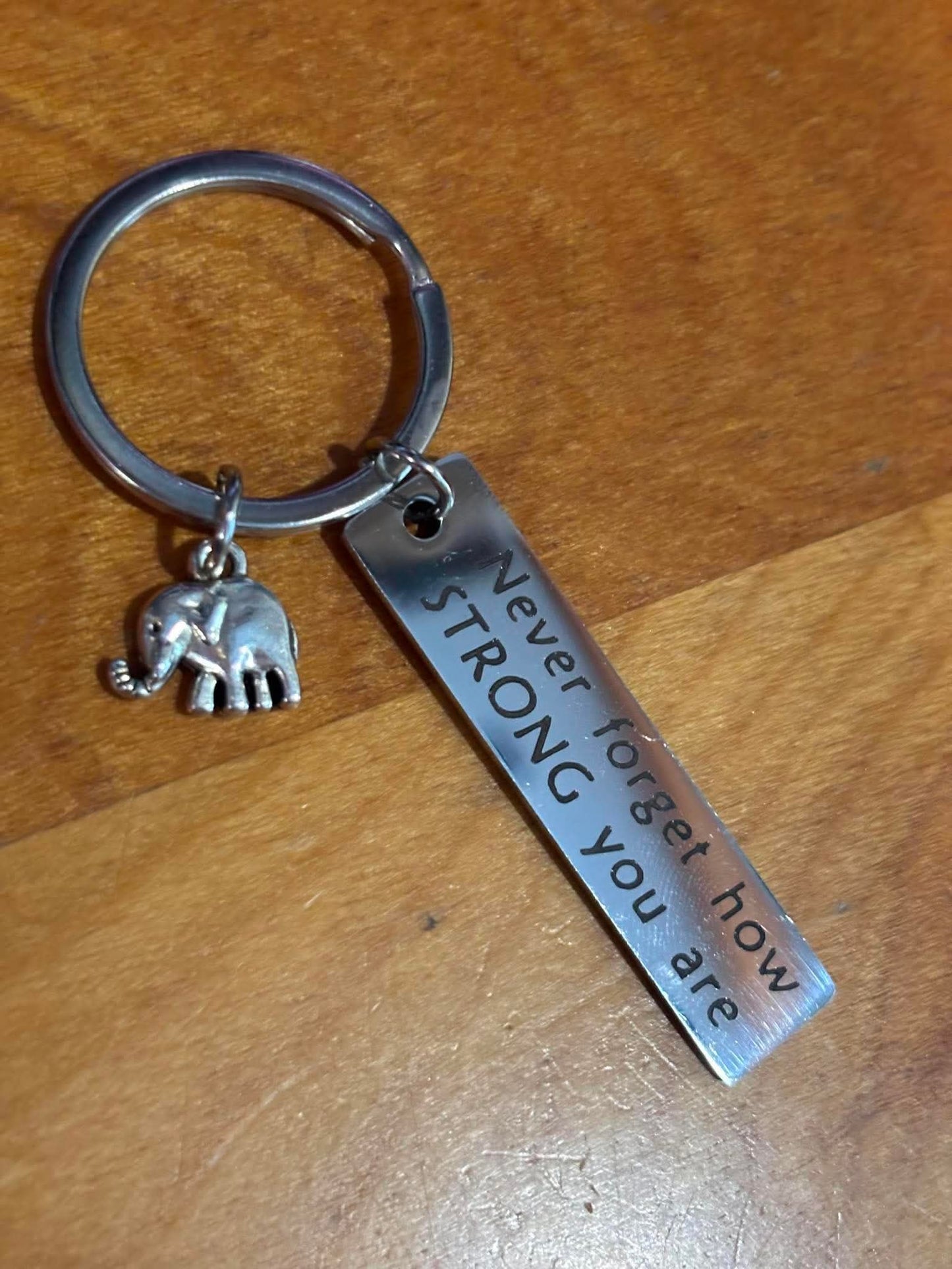 Key Chain, never forget how strong you are